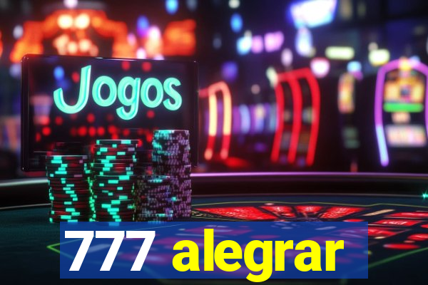 777 alegrar